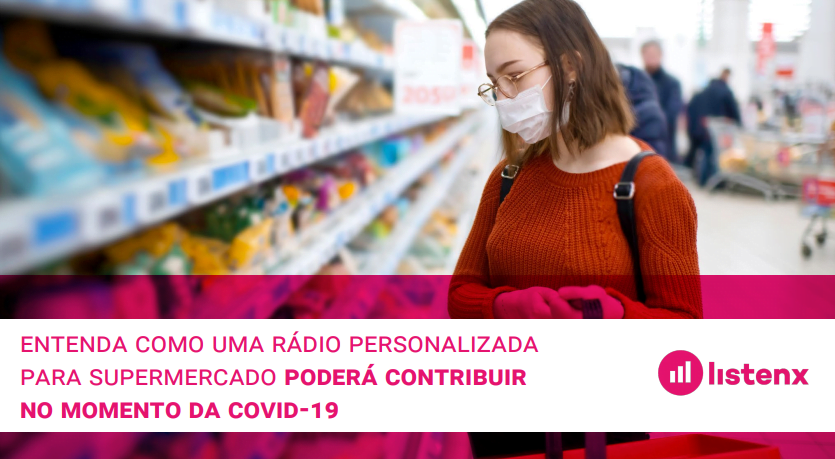 [E-book] Entenda como uma rádio personalizada para supermercado poderá contribuir no momento da COVID-19