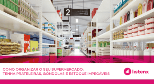 [E-book] Como organizar o seu supermercado: tenha prateleiras, gôndolas e estoque impecáveis